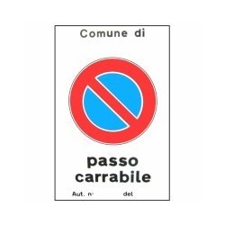 CARTELLO PASSO CARRABILE AUT. 25x 45 ALLUMINIO